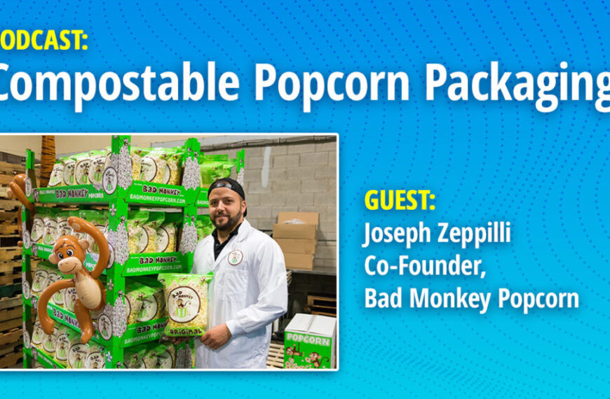 PODCAST | Compostable Popcorn Packaging