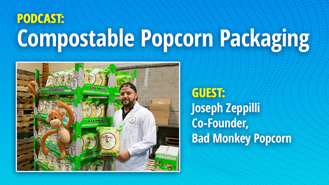 PODCAST | Compostable Popcorn Packaging