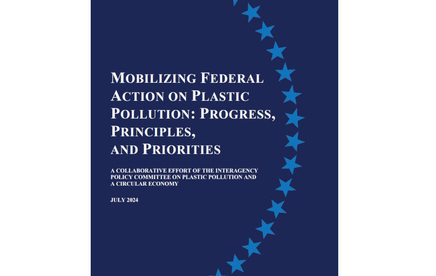 APR Applauds Biden Administration’s Plastic Pollution Report