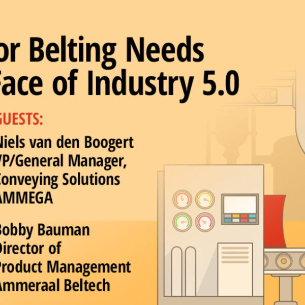 PODCAST | Conveyor Belting Needs in the Face of Industry 5.0
