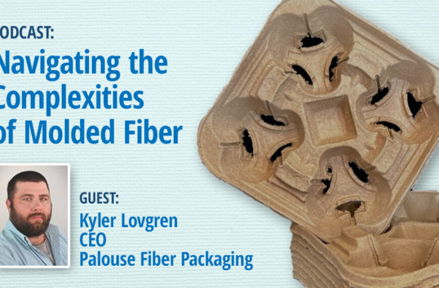 PODCAST | Navigating the Complexities of Molded Fiber