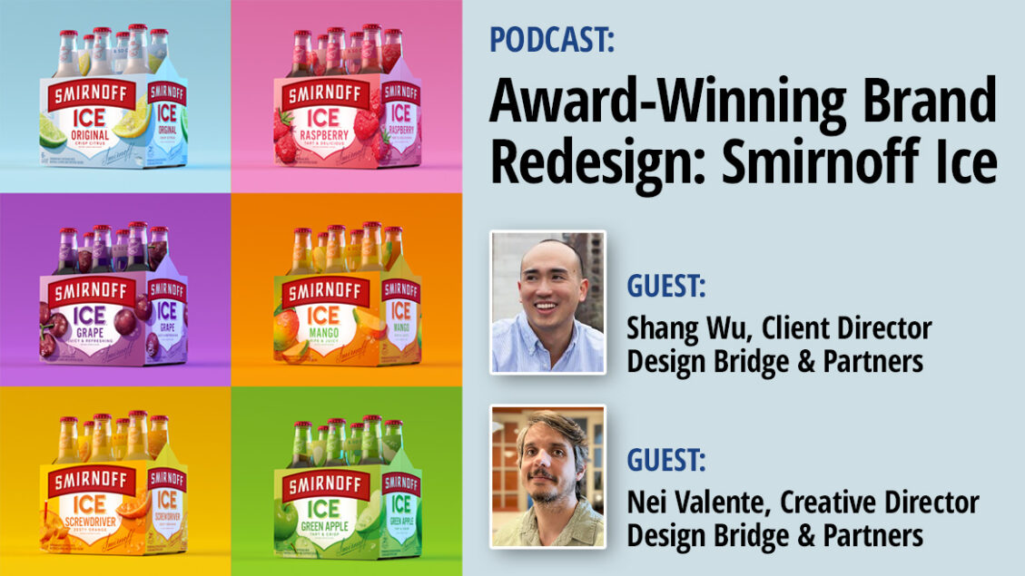 PODCAST | Award-Winning Brand Redesign: Smirnoff Ice