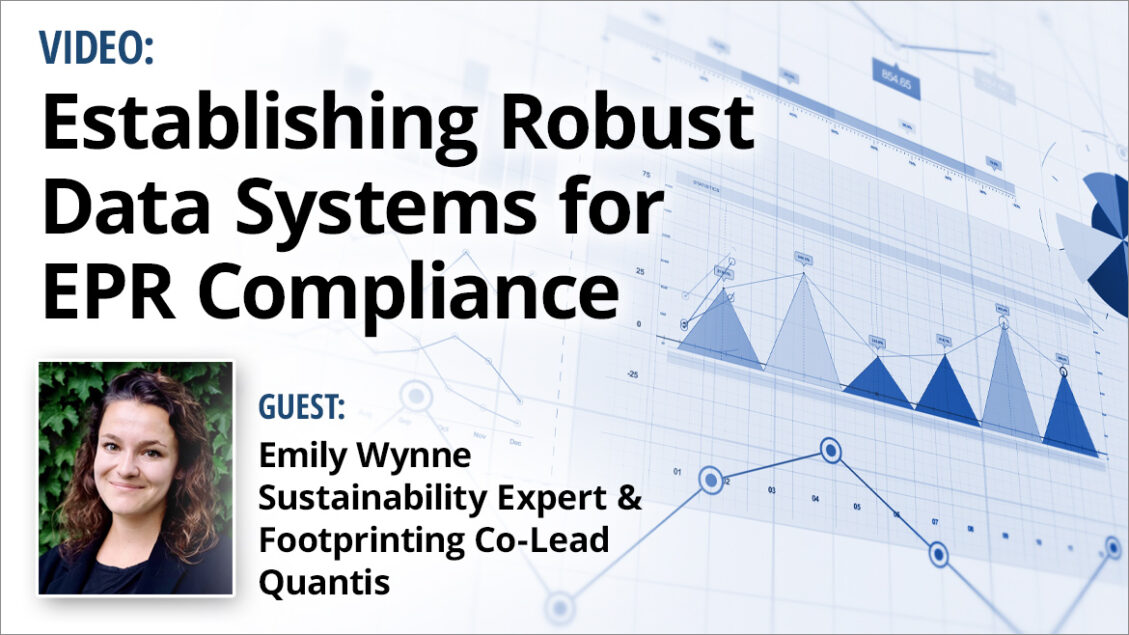 VIDEO | Establishing Robust Data Systems for EPR Compliance
