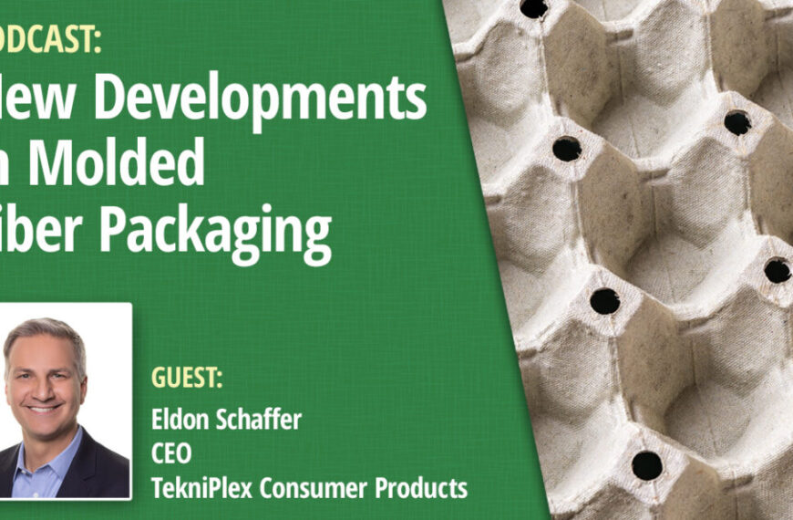 PODCAST | New Developments in Molded Fiber Packaging