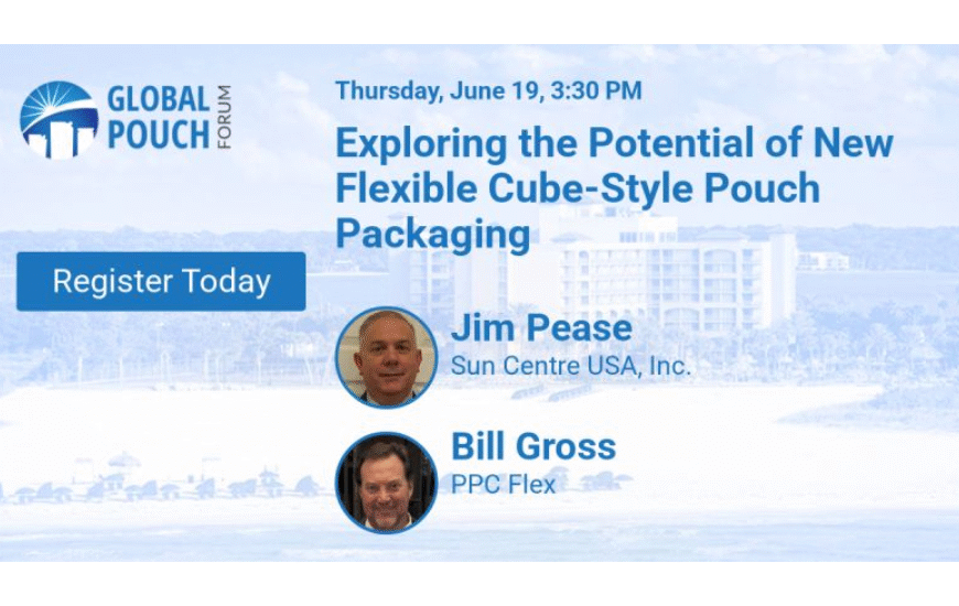 Global Pouch Forum to Feature Innovative Presentation on Cube-Style Pouches
