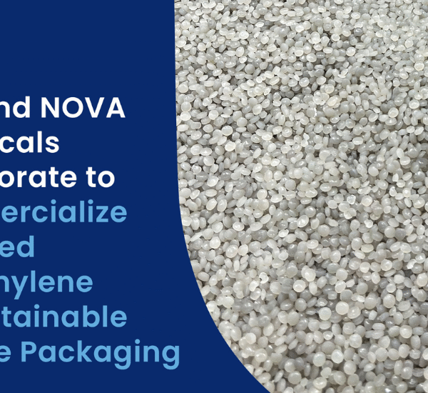 Charter Next Generation and NOVA Chemicals Commercialize rPE for Flexible Packaging