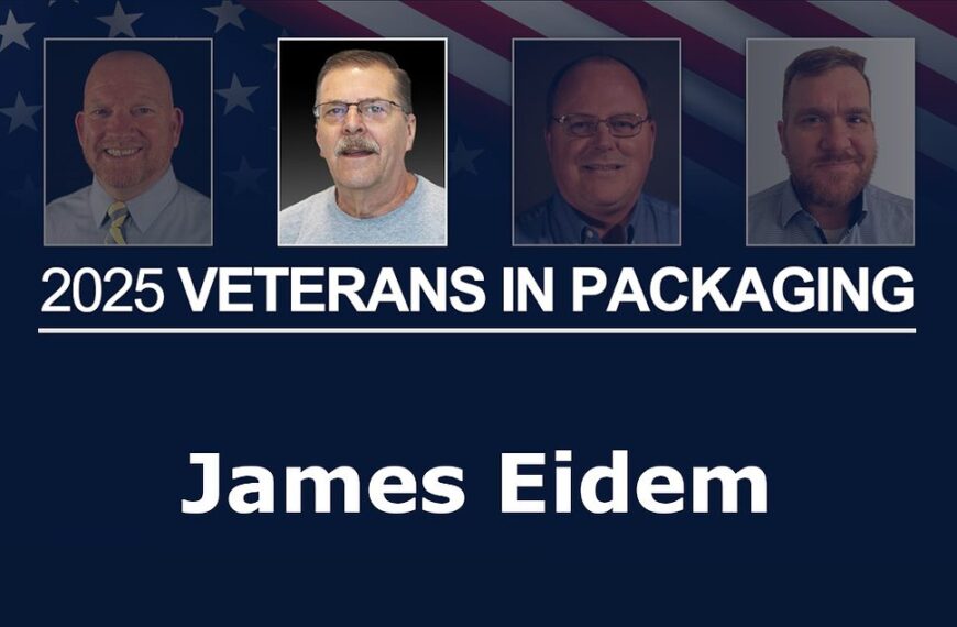 Veterans in Packaging: James Eidem, Mechanical Assembler at SOMIC Packaging