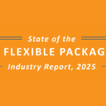 FPA Publishes 2025 State of the U.S. Flexible Packaging Industry Report