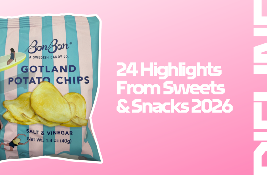 24 Highlights From Sweets & Snacks 2026